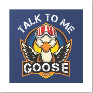 Talk to me Goose Posters and Art